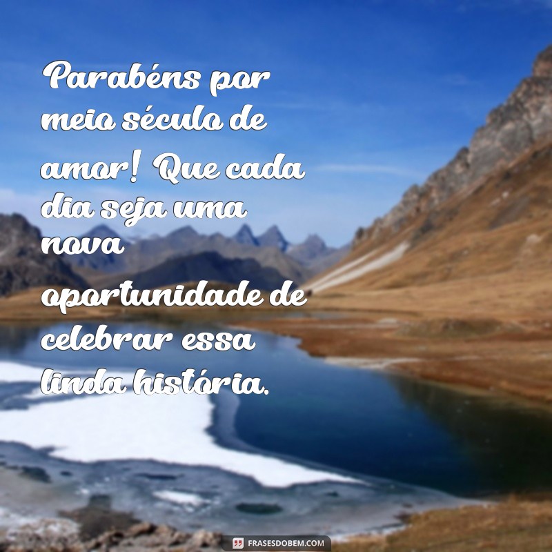 Mensagens Emocionantes para Comemorar Bodas de Ouro: Celebre 50 Anos de Amor 