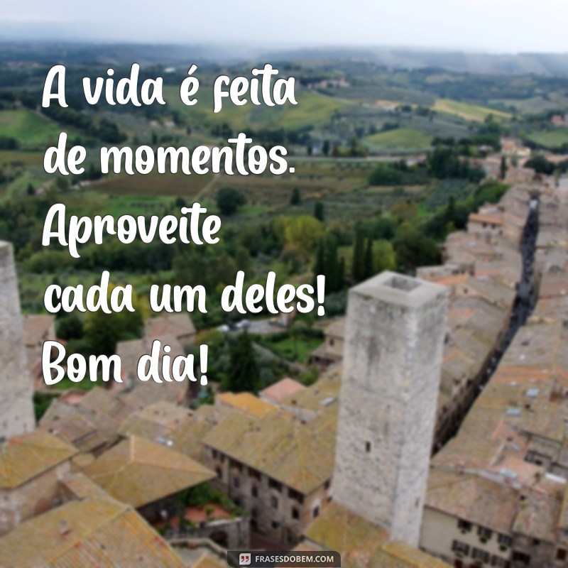 10 Mensagens de Bom Dia para Inspirar Seu Dia 