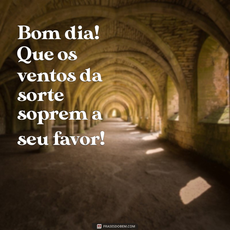 10 Mensagens de Bom Dia para Inspirar Seu Dia 