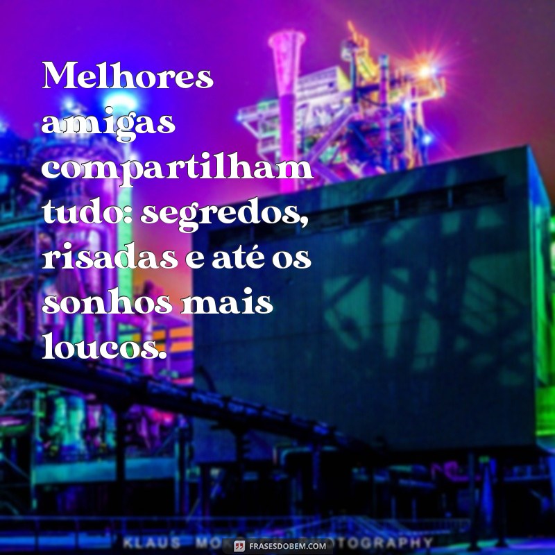 Frases Inspiradoras para Melhor Amiga: As Melhores Citações do Tumblr 