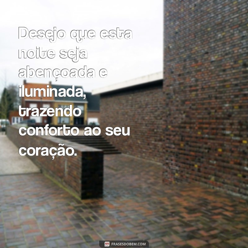 Boa Noite Abençoada: Frases Inspiradoras para Iluminar Seus Sonhos 