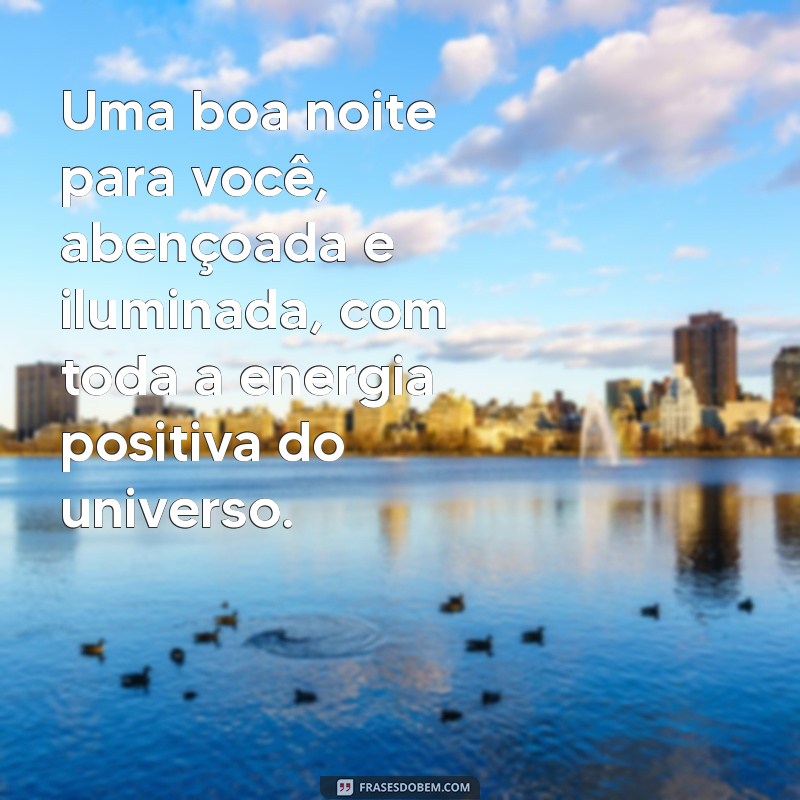 Boa Noite Abençoada: Frases Inspiradoras para Iluminar Seus Sonhos 