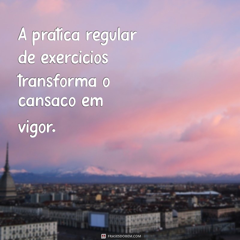 Motivação em Movimento: 50 Frases Inspiradoras sobre Exercícios Físicos 