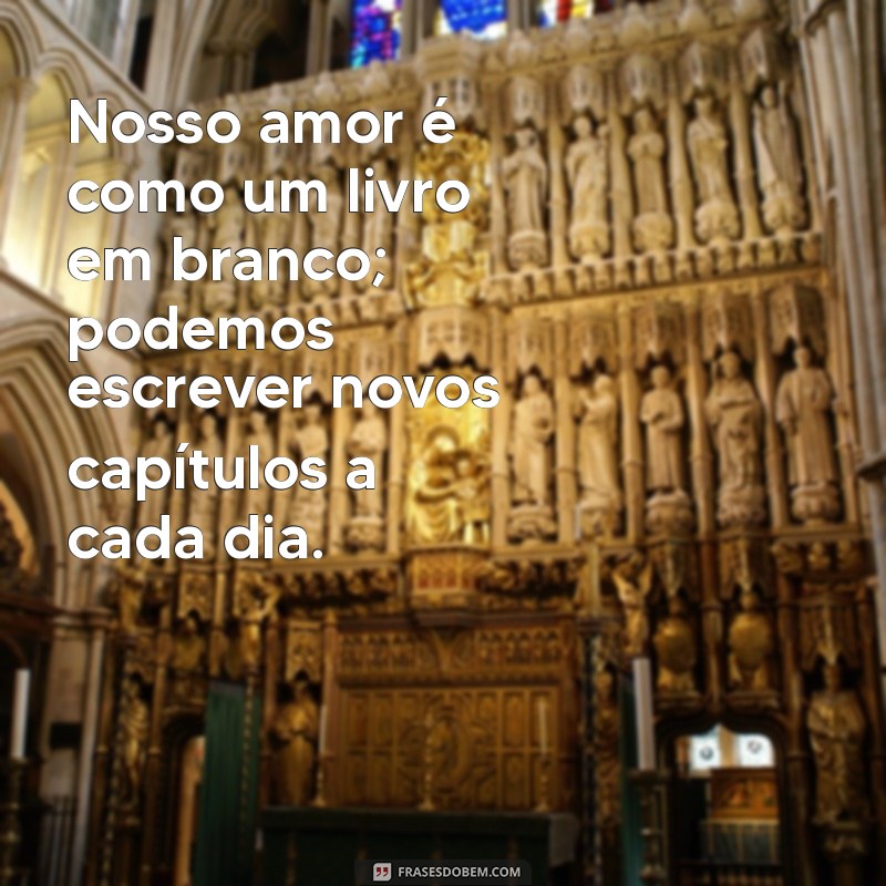 Frases Inspiradoras para Recomeçar o Casamento com Amor e Esperança 