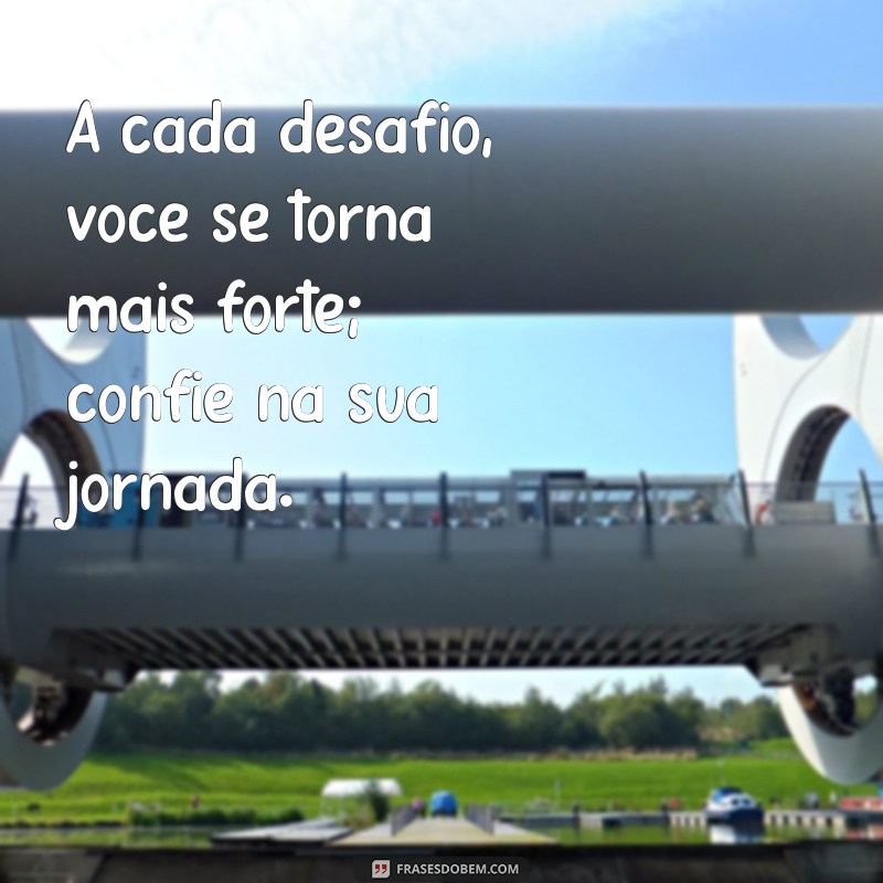 Frases Inspiradoras para Transformar Seus Dias em Melhores 