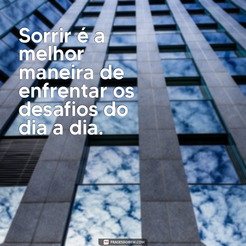 Frases Inspiradoras para Animar e Motivar Quem Você Ama 