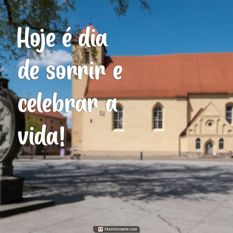 Frases Inspiradoras para Acompanhar Suas Fotos Sorrindo 