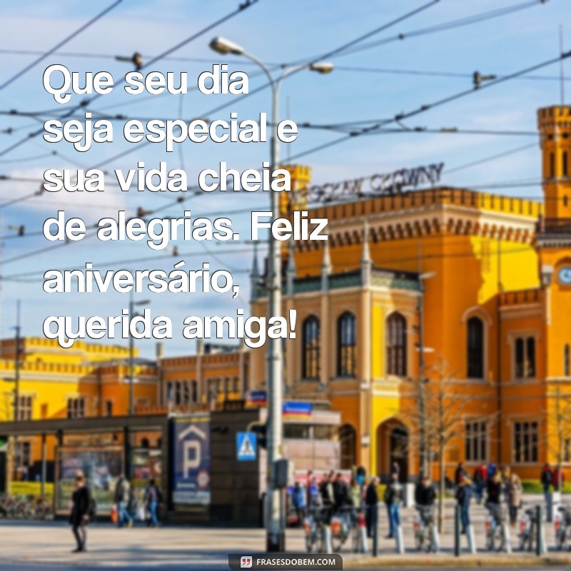 As Melhores Mensagens de Aniversário para Surpreender Sua Amiga 