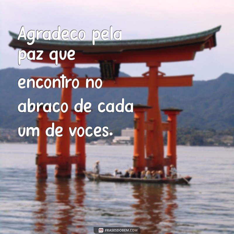 Como Agradecer e Valorizar sua Família: Frases Inspiradoras para Expressar Gratidão 