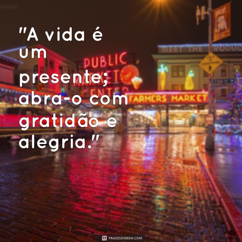 frases para aproveitar a vida 