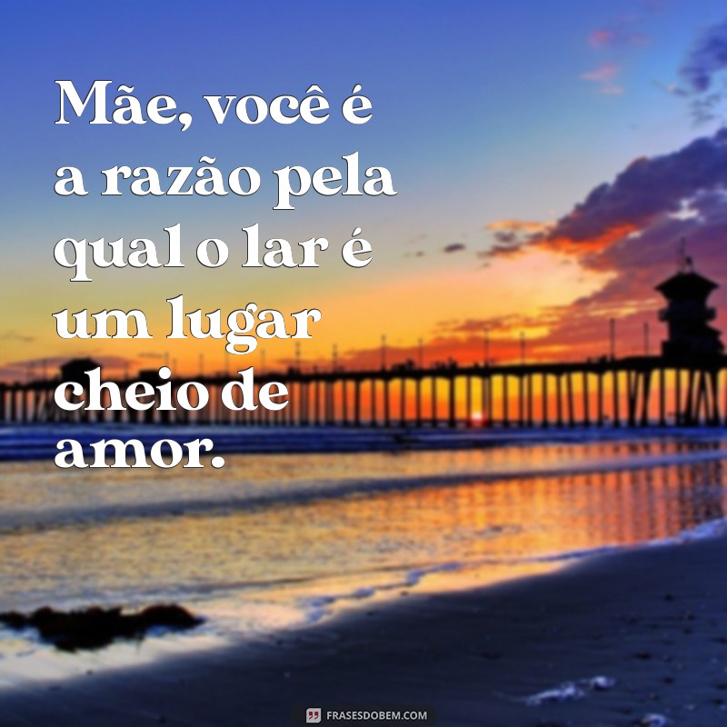 Frases Lindas para o Dia das Mães: Celebre com Amor e Emoção 