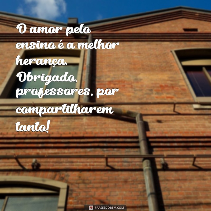 Frases Inspiradoras para Celebrar o Dia dos Professores 