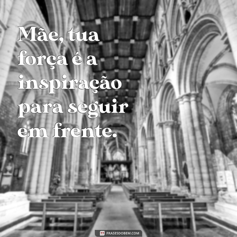 Reflexões e Frases Inspiradoras para o Dia das Mães 