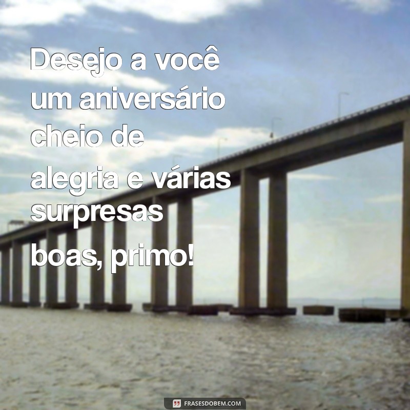 As Melhores Frases de Aniversário para Celebrar Seu Primo 