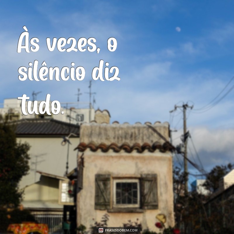 Frases Inspiradoras para Legendar Suas Fotos de Reflexão