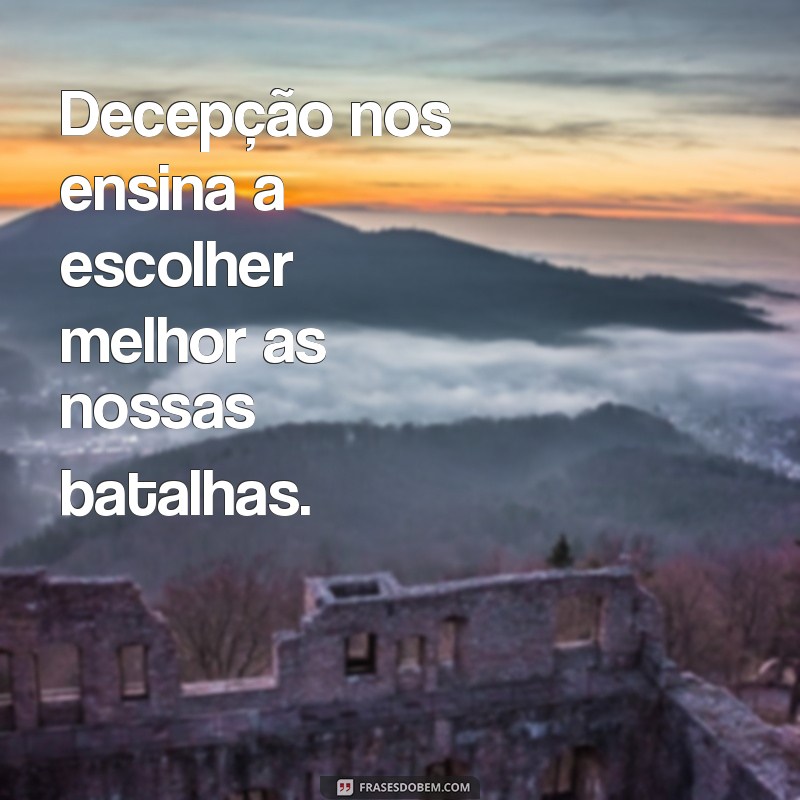 Decepção Não Mata: Como Superar Desilusões e Fortalecer sua Resiliência 