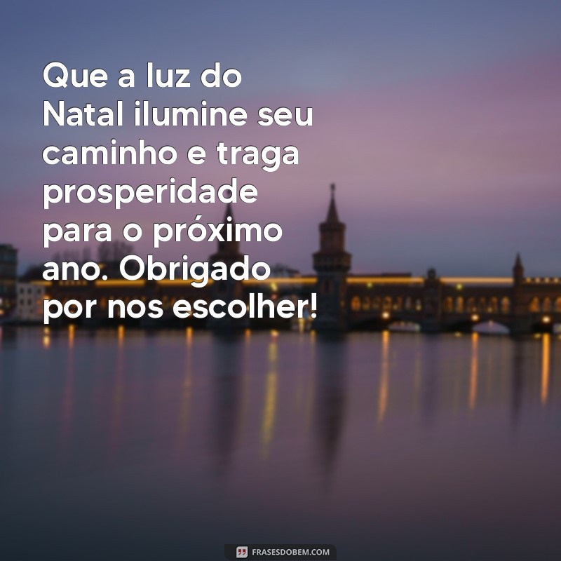 Mensagens Natalinas Criativas para Encantar Clientes e Amigos 