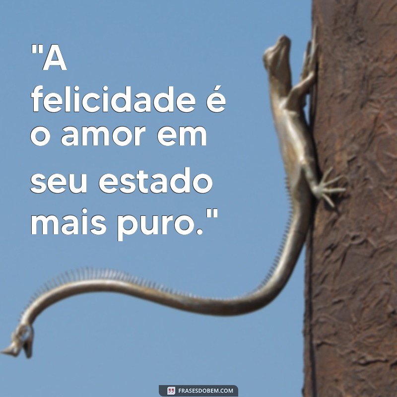 mensagem felicidade amor 