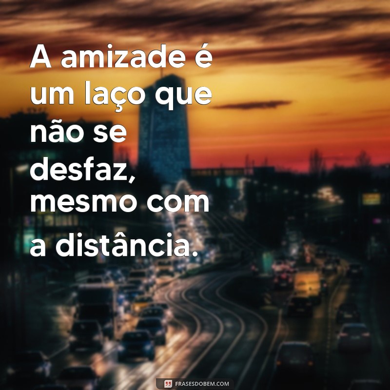 Frases Inspiradoras sobre Amizade para Valorizar Relações Duradouras 