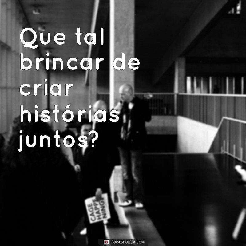 Descubra 229 Frases Interrogativas Criativas com a Palavra Brincar 