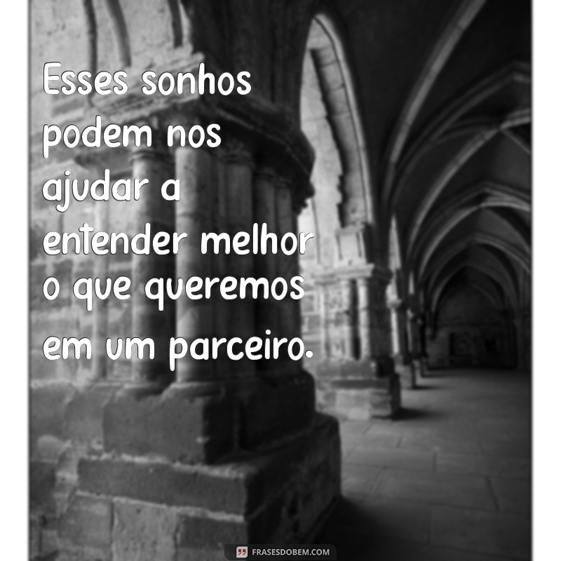 Significado de Sonhar que Traiu Seu Namorado: Interpretações e Mensagens do Inconsciente 