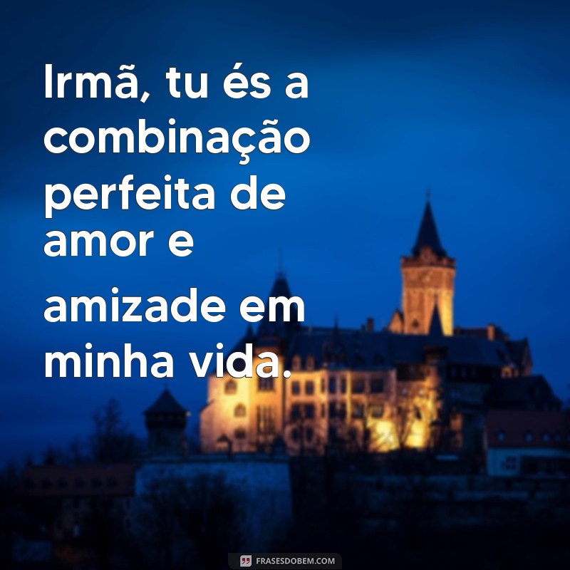 Mensagens Emocionantes para a Irmã Querida: Demonstre Seu Amor e Carinho 