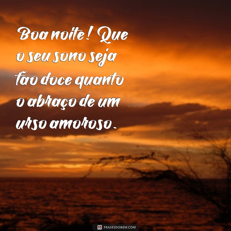 Encante Seu Amor: Mensagens de Boa Noite com Ursinho para Adoçar Seus Sonhos 