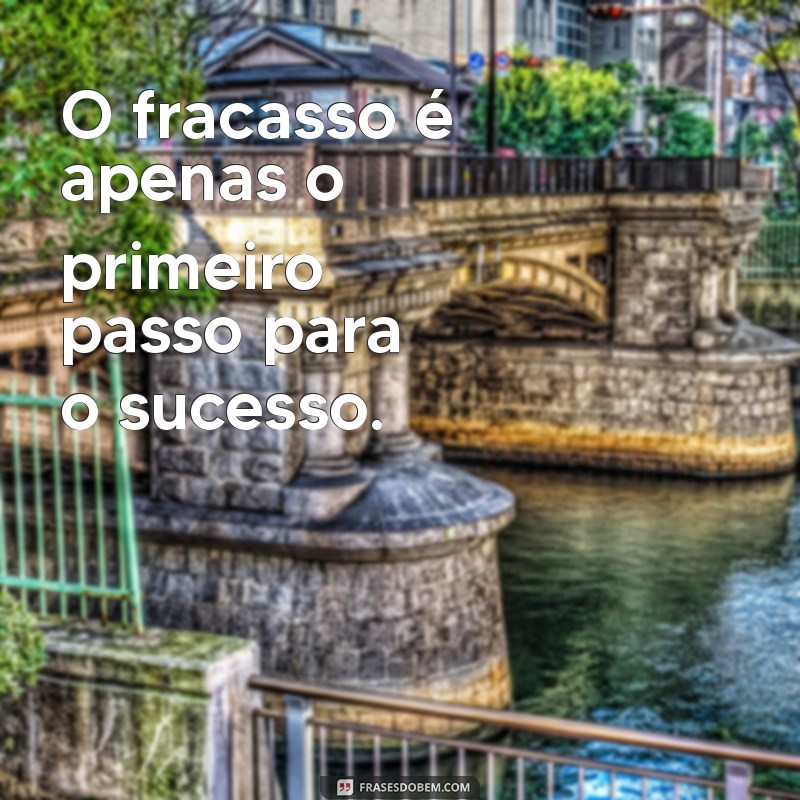 Frases Motivacionais Poderosas para Alcançar o Sucesso 