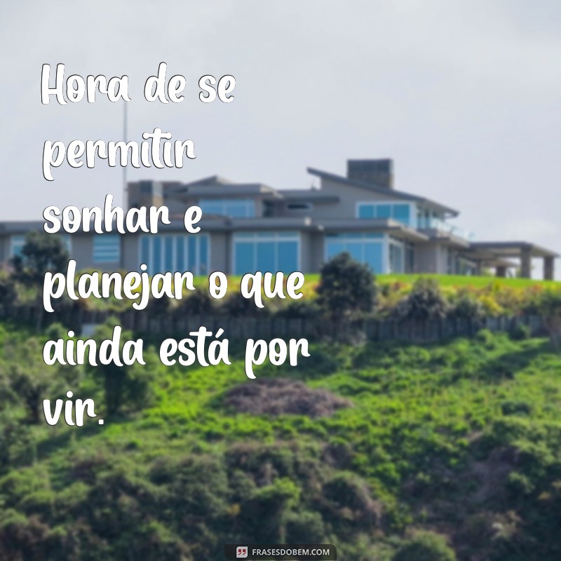 Frases Inspiradoras para Celebrar o Final de Ano e Refletir sobre o Futuro 