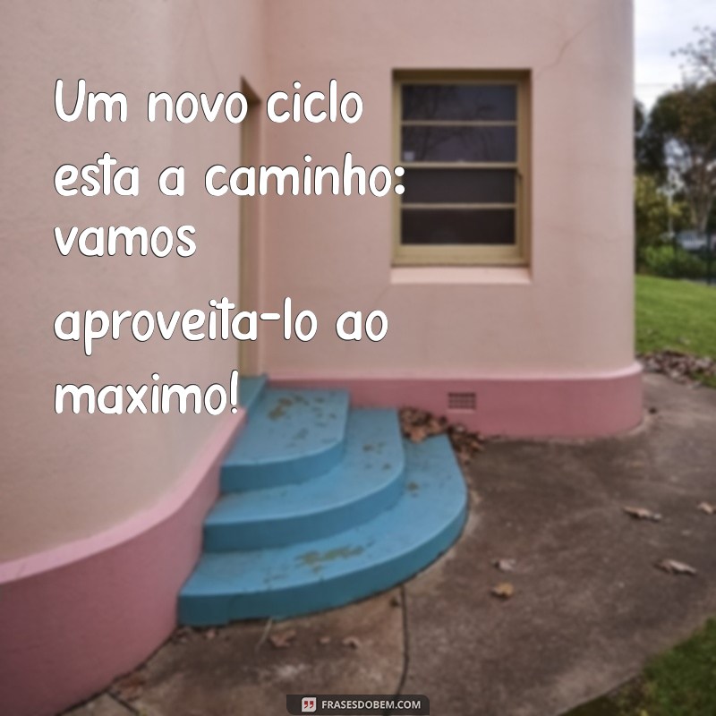 Frases Inspiradoras para Celebrar o Final de Ano e Refletir sobre o Futuro 