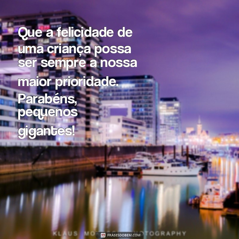 Descubra as melhores frases para comemorar o Dia das Crianças com alegria e amor! 