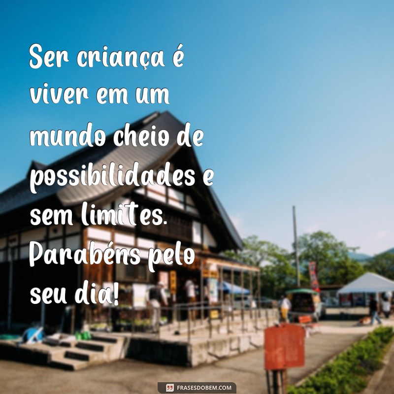 Descubra as melhores frases para comemorar o Dia das Crianças com alegria e amor! 