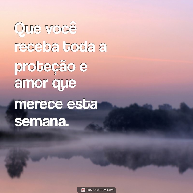 Como Ter Uma Semana Abençoada: Dicas e Reflexões Para Energizar Seus Dias 