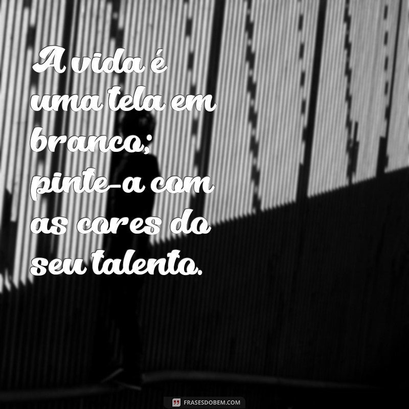 Desperte Seu Potencial: Mensagens Inspiradoras sobre Talento 