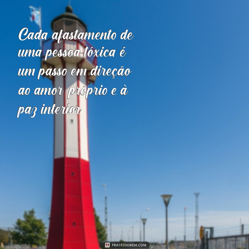 29 Frases Impactantes Sobre Pessoas Tóxicas que Você Precisa Conhecer 