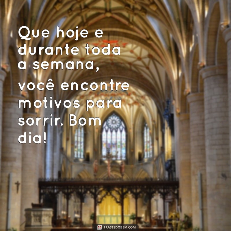 Mensagens Inspiradoras de Bom Dia e Feliz Semana para Começar com Positividade 