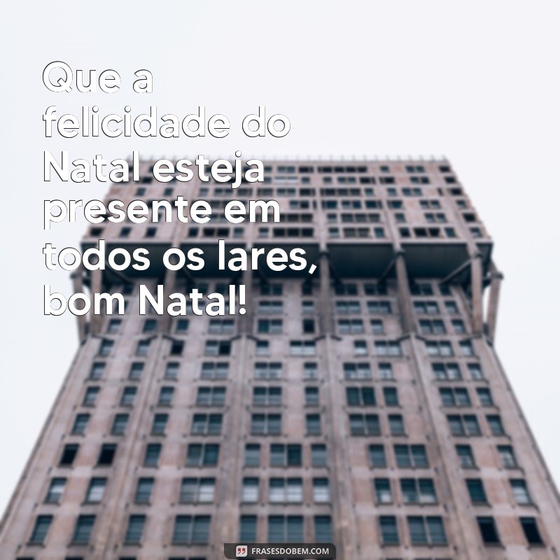 Descubra as melhores frases para desejar um Bom Natal neste fim de ano 