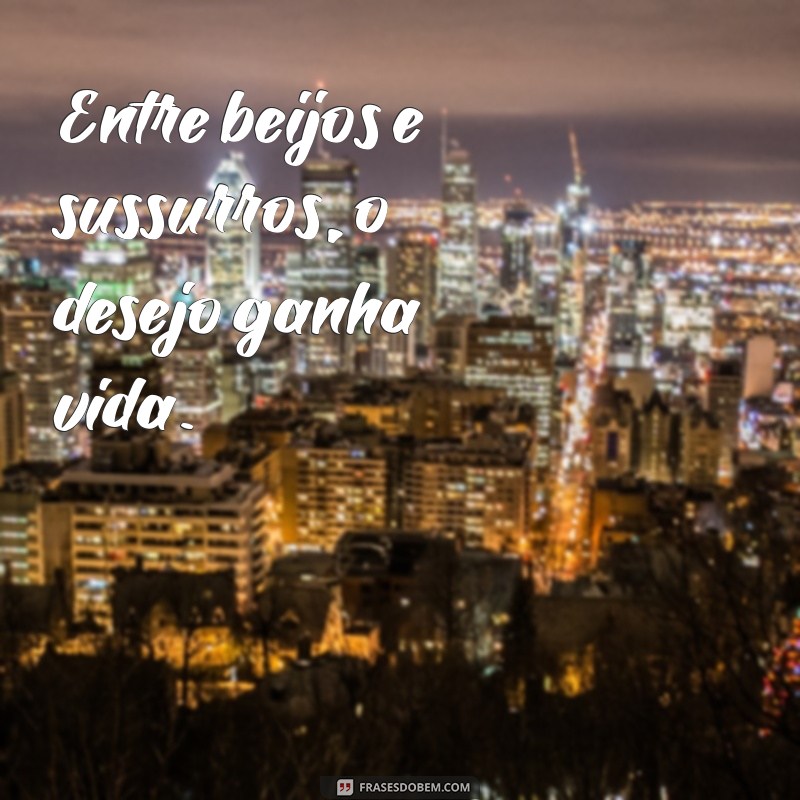 Imagens Calientes com Frases: Inspire-se com Mensagens Provocantes 