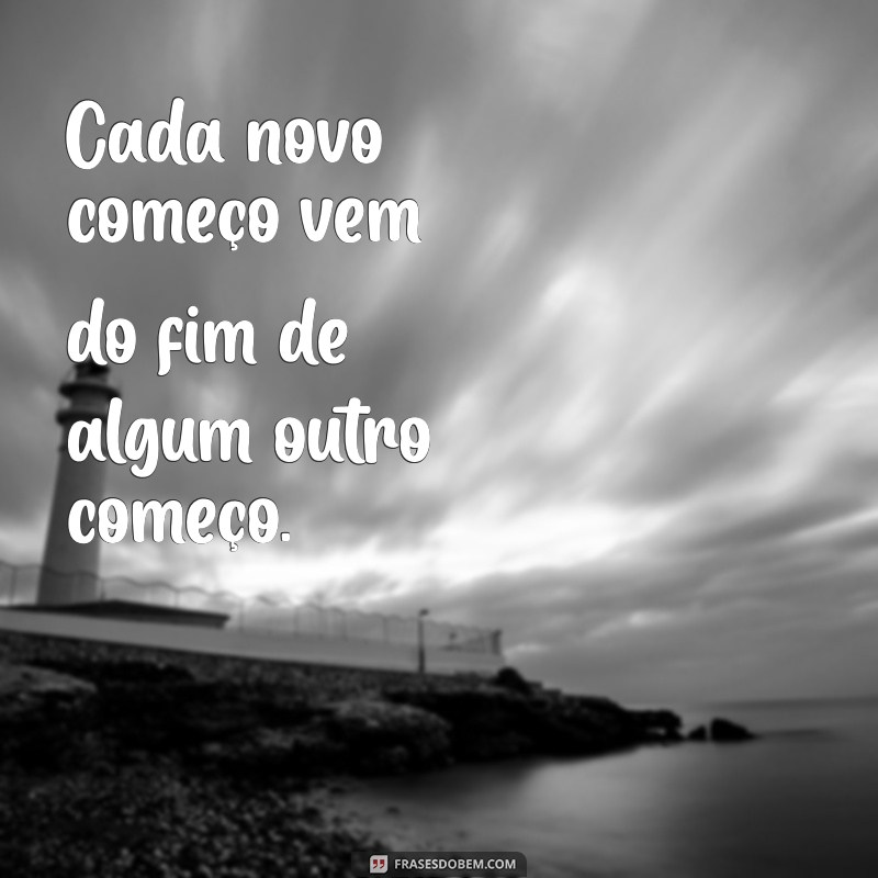 Frases Inspiradoras para Abrir Novos Ciclos na Sua Vida 