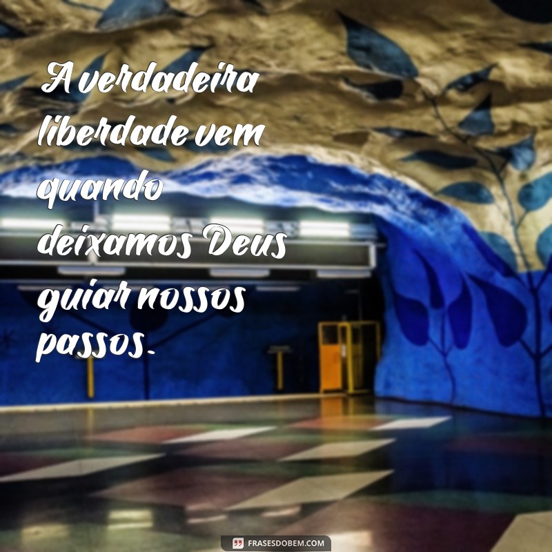 Frases Inspiradoras sobre Confiar em Deus para Fortalecer sua Fé 