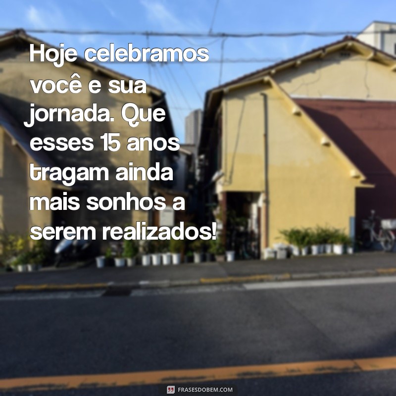 Mensagens Inspiradoras para Aniversário de 15 Anos da Filha: Celebre com Amor! 