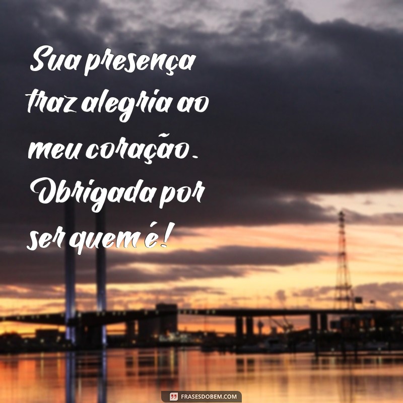 10 Maneiras de Agradecer Sua Amiga Especial: Obrigada por Estar Sempre ao Meu Lado 