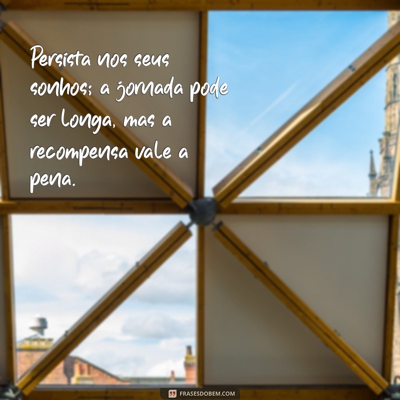 Frases Inspiradoras de Reflexão para Começar o Dia com Positividade 