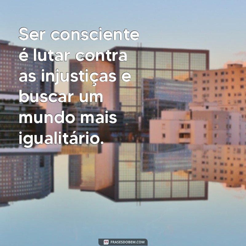 Frases Inspiradoras para Celebrar o Dia da Consciência Negra 