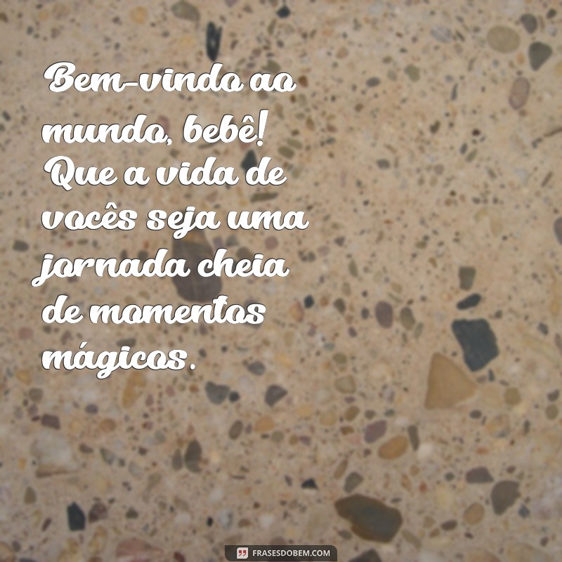 Mensagens Emocionantes de Parabéns pelo Nascimento do Filho: Celebre este Momento Especial! 