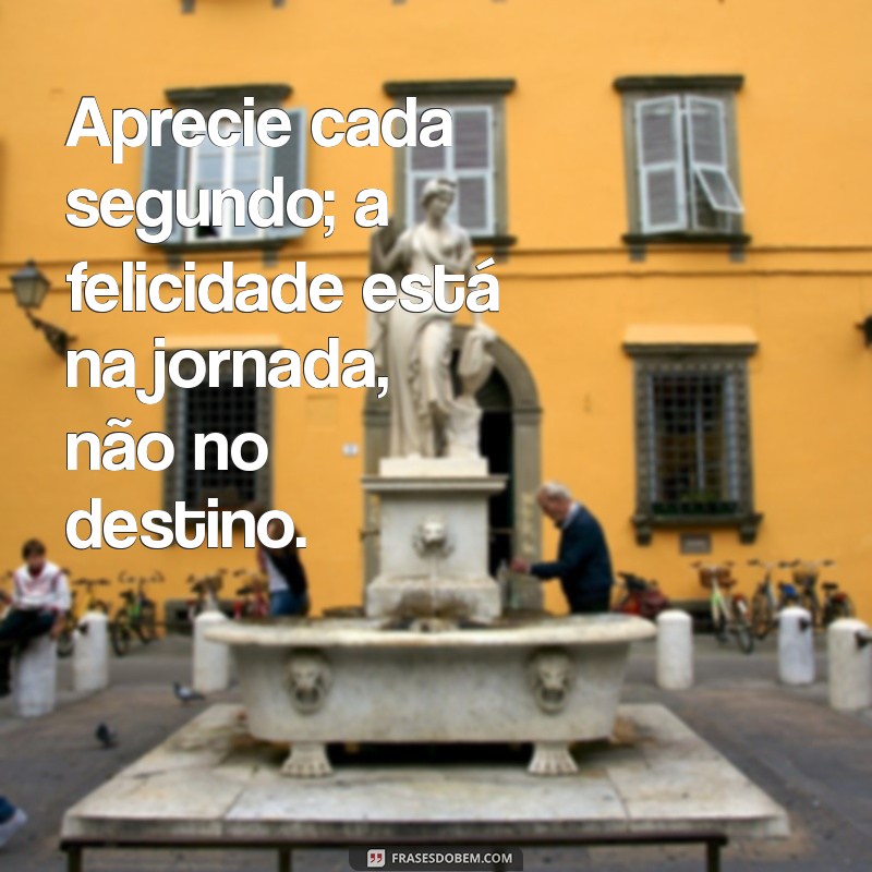 Frases Inspiradoras para Celebrar Momentos Felizes e Espalhar Alegria 