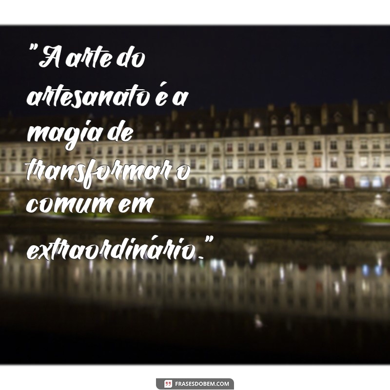 frases de artesanato 