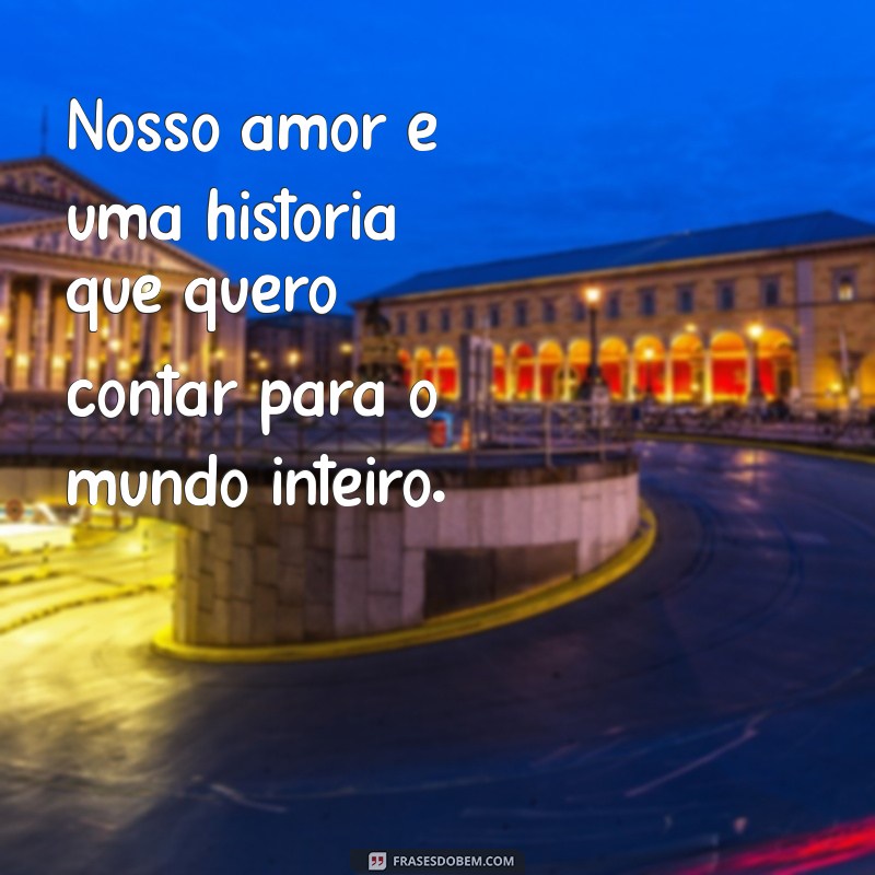 Frases Românticas para Declarações de Amor: Encante Seu Coração 