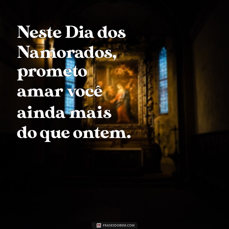 Frases Românticas para Celebrar o Dia dos Namorados: Inspire-se! 