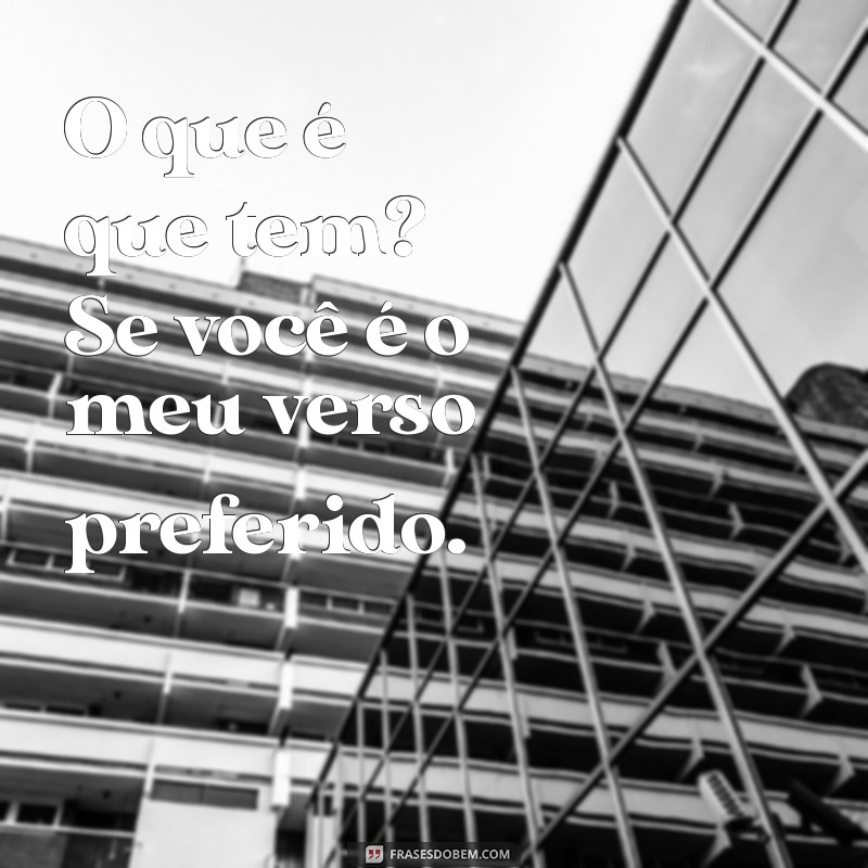 Análise da Letra de O Que É Que Tem de Jorge e Mateus: Significado e Interpretação 